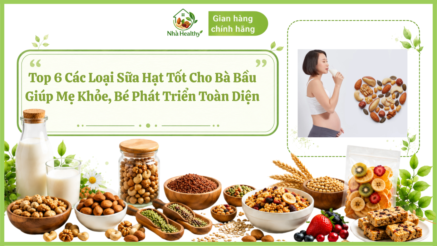 Các loại sữa hạt tốt cho bà bầu