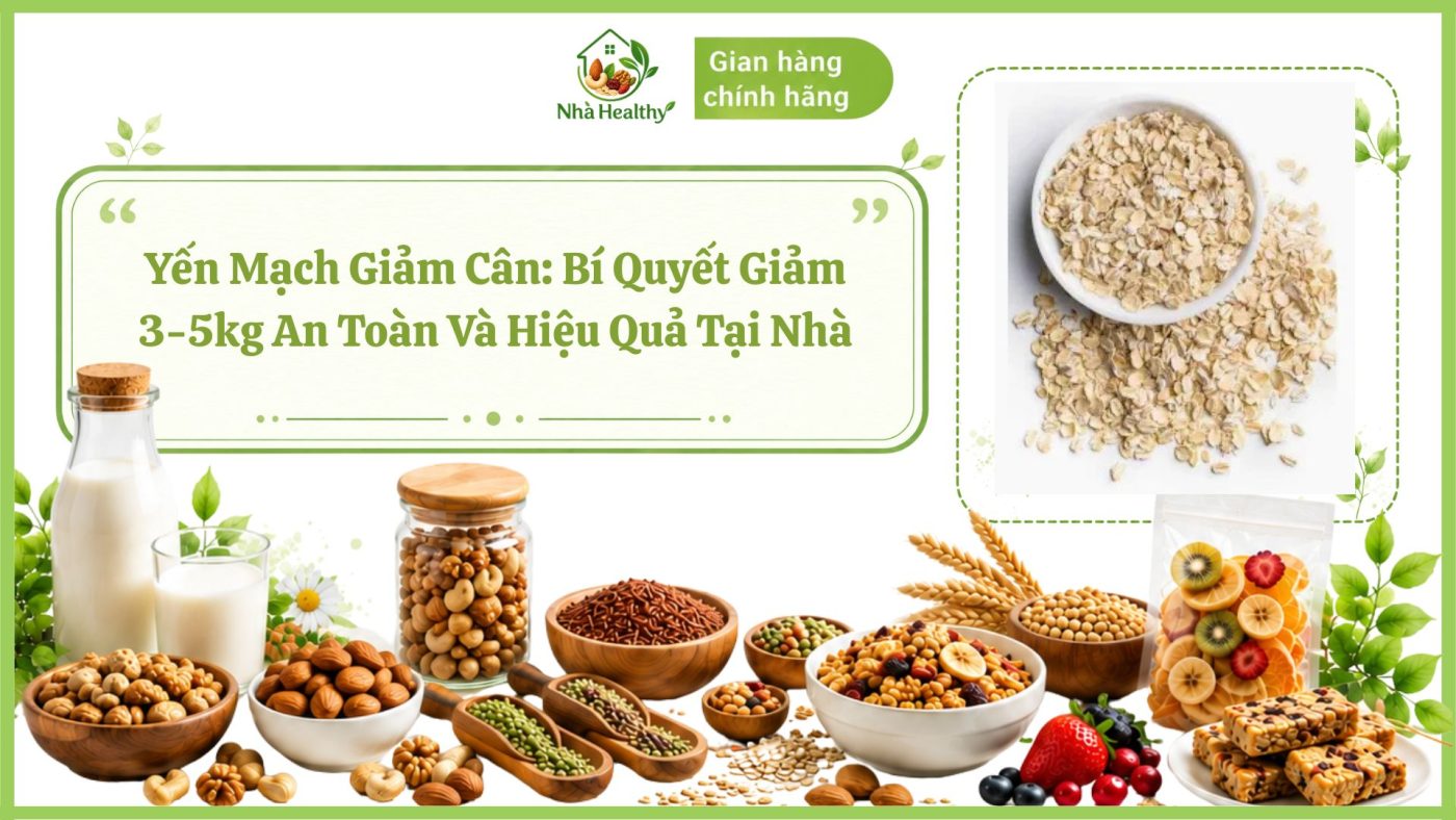 Yến Mạch Giảm Cân: Bí Quyết Giảm 3-5kg An Toàn Và Hiệu Quả Tại Nhà