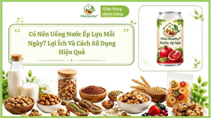Có Nên Uống Nước Ép Lựu Mỗi Ngày? Lợi Ích Và Cách Sử Dụng Hiệu Quả