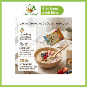 cách sử dụng gói ngũ cốc 25g Nhà Healthy với 3 bước đơn giản: chuẩn bị, pha cùng nước nóng và thêm trái cây hoặc hạt để tăng hương