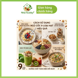 hướng dẫn cách sử dụng ngũ cốc 9 loại hạt Nhà Healthy với nhiều cách chế biến như ăn sáng, sinh tố, món ăn nhẹ, topping ngũ cốc và cháo bổ dưỡng.