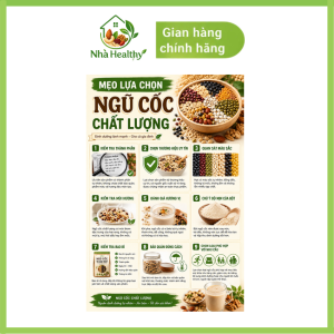 c hướng dẫn cách chọn ngũ cốc chất lượng với thành phần tự nhiên, nguồn gốc rõ ràng và gợi ý kết hợp cùng trái cây, sữa chua, sữa hạt.