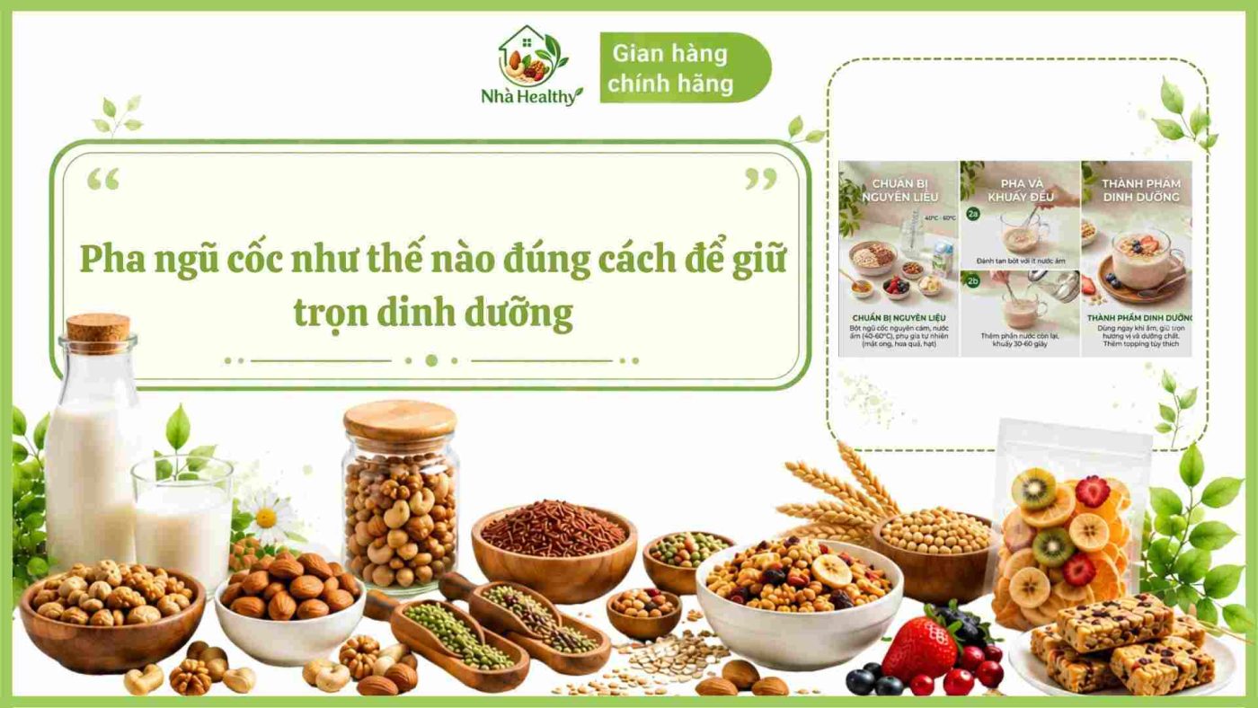 Hướng dẫn quy trình pha ngũ cốc chuẩn giúp bột tan đều, thơm ngon và giữ nguyên giá trị dinh dưỡng.